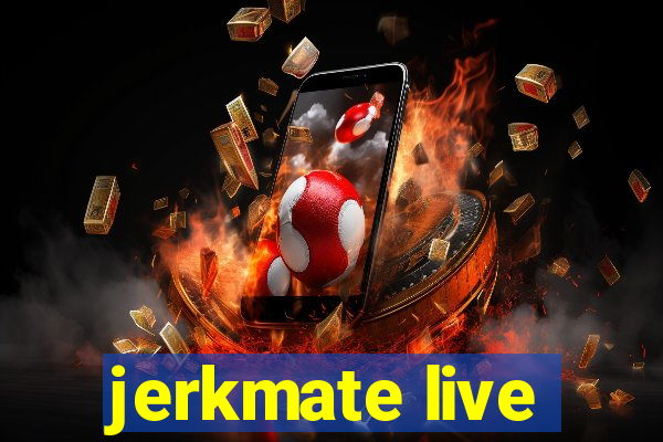 jerkmate live